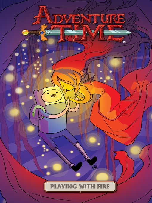 Title details for Adventure Time: Playing With Fire by Pendleton Ward - Available
